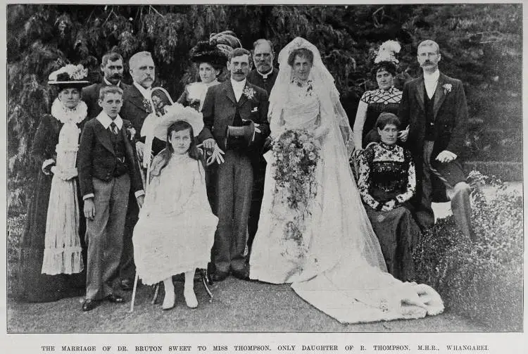 The marriage of Dr. Bruton Sweet to Miss Thompson, only daughter of R. Thompson, M.H.R., Whangarei