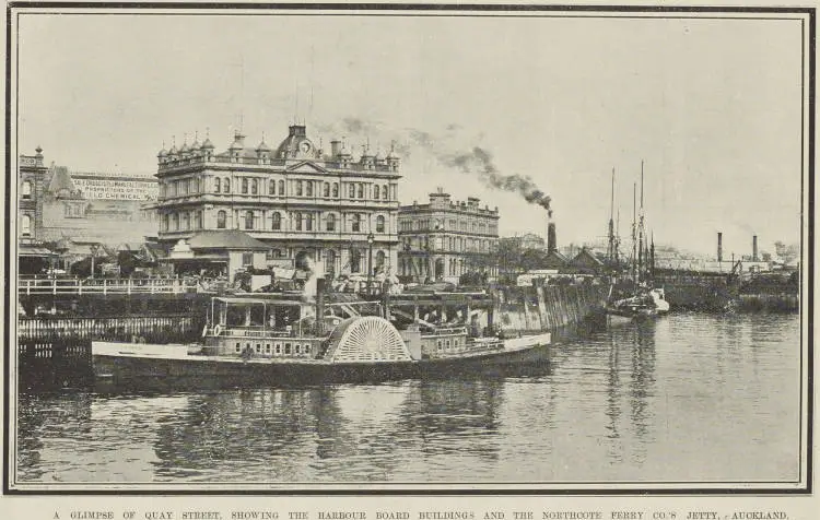 A glimpse of Quay Street, showing the Harbour Board Buildings and the Northcote Ferry Co's jetty, Auckland