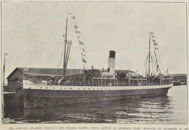 The Northern Steamship Company's new steamer Rarawa, which arrived in Auckland from Scotland on September 27, 1903