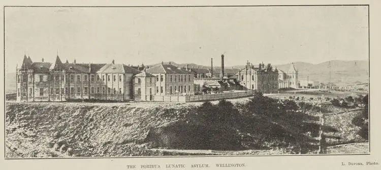 The Porirua Lunatic Asylum, Wellington