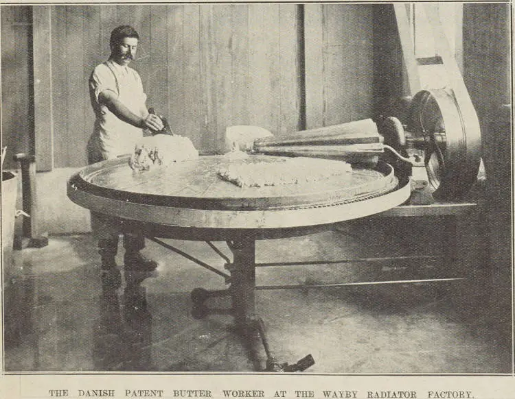 The Danish Patent Butter Worker at the Wayby radiator factory
