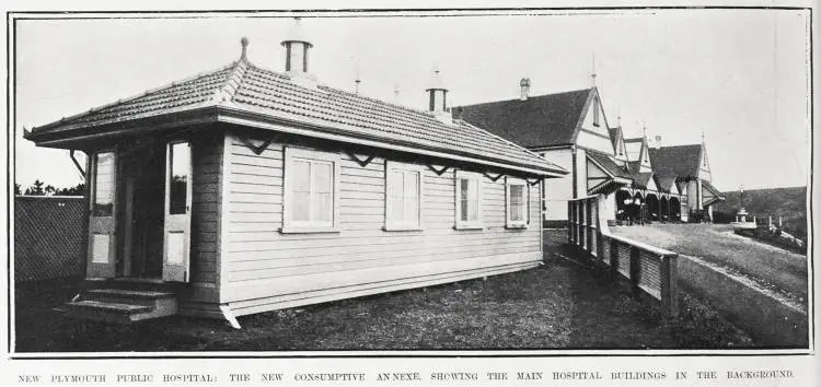 NEW PLYMOUTH PUBLIC HOSPITAL: THE NEW CONSUMPTIVE ANNEXE, SHOWING THE MAIN HOSPITAL BUILDINGS IN THE BACKGROUND
