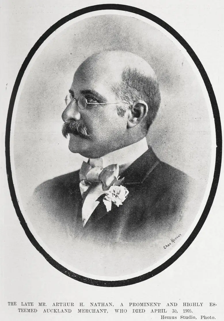 THE LATE MR. ARTHUR H. NATHAN, A PROMINENT AND HIGHLY ESTEEMED AUCKLAND MERCHANT, WHO DIED APRIL 30, 1905