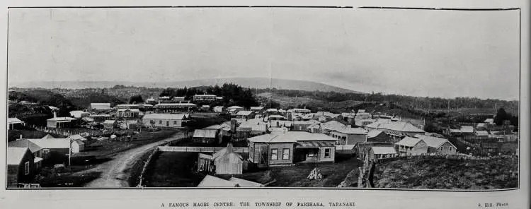 A FAMOUS MAORI CENTRE: THE TOWNSHIP OF PARIHAKA, TARANAKI