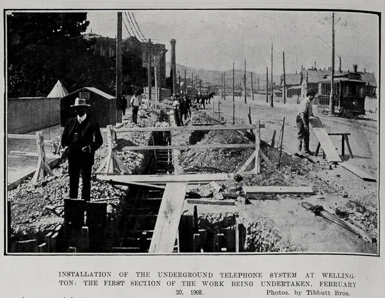 INSTALLATION OF THE UNDERGROUND TELEPHONE SYSTEM AT WELLINGTON: THE FIRST SECTION OF THE WORK BEING UNDERTAKEN, FEBRUARY 20, 1908