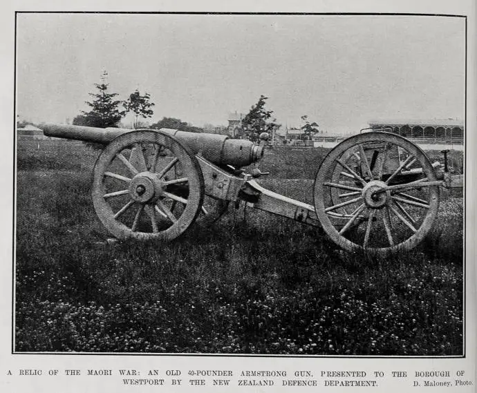 A RELIC OF THE MAORI WAR: AN OLD 40-POUNDER ARMSTRONG GUN, PRESENTED TO THE BOROUGH OF WESTPORT BY THE NEW ZEALAND DEFENCE DEPARTMENT