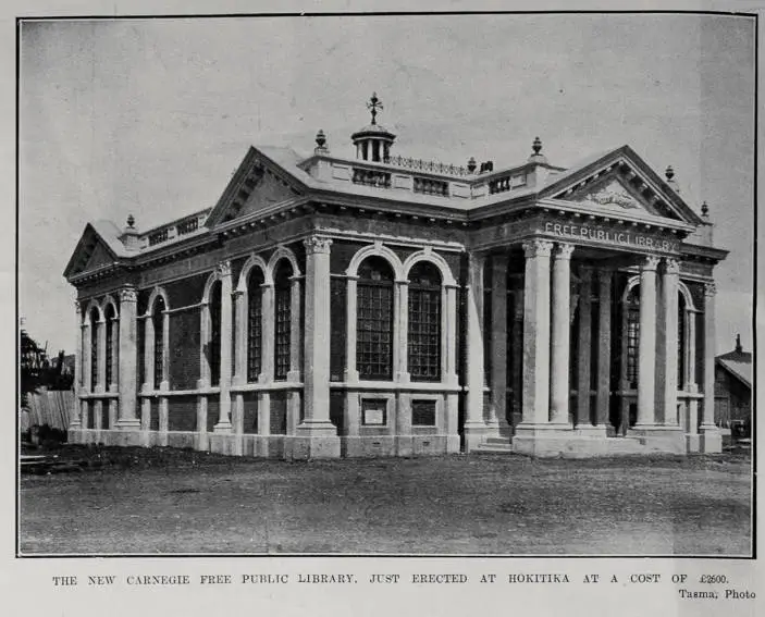 THE NEW CARNEGIE FREE PUBLIC LIBRARY, JUST ERECTED AT HOKITIKA AT A COST OF £2600