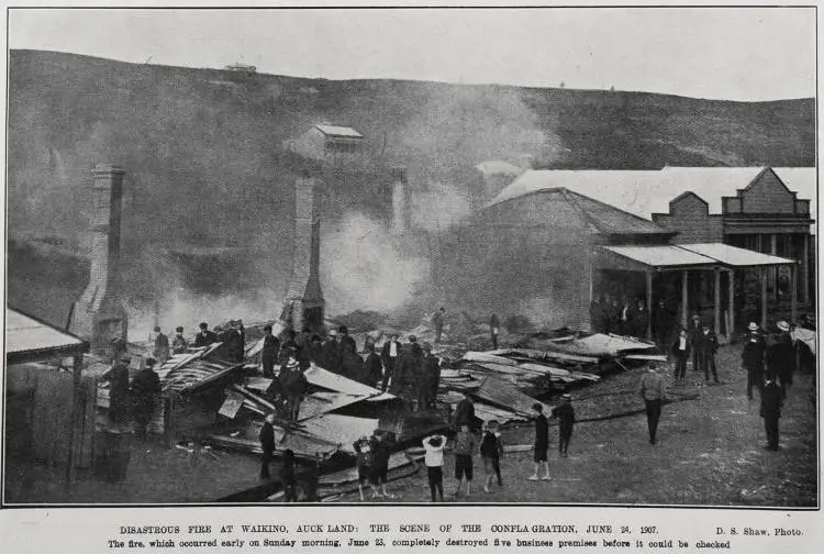 DISASTROUS FIRE AT WAIKINO, AUCKLAND: THE SCENE OF THE CONFLA GRATION, JUNE 24, 1907