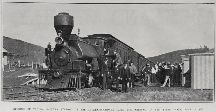 OPENING OF TAUHOA RAILWAY STATION, ON THE AUCKLAND KAIPARA LINE: THE ARRIVAL OF THE FIRST TRAIN, JUNE 10, 1907