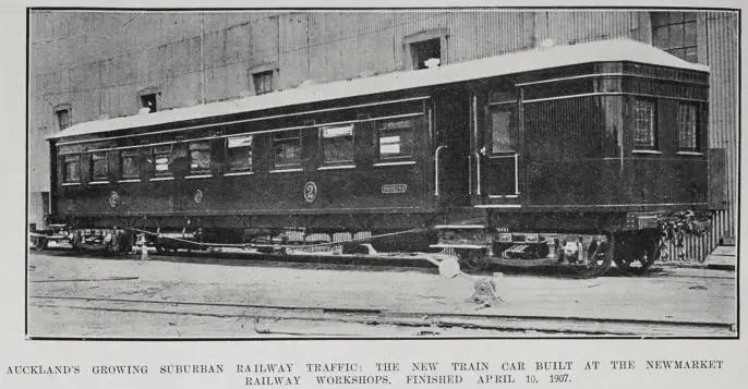 AUCKLAND'S GROWING SUBURBAN RAILWAY TRAFFIC: THE NEW TRAIN CAR BUILT AT THE NEWMARKET RAILWAY WORKSHOPS, FINISHED APRIL 10, 1907
