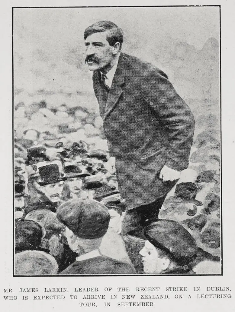 Mr. James Larkin, leader of the recent strike in Dublin, who is expected to arrive in New Zealand, on a lecturing tour. in September