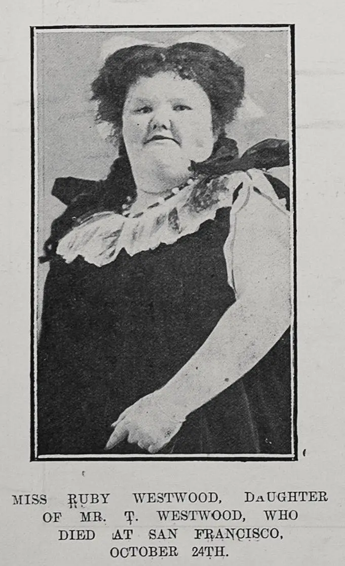 Miss Ruby Westwood, Daughter Of Mr. T. Westwood, Who Died At San Francisco, October 24Th
