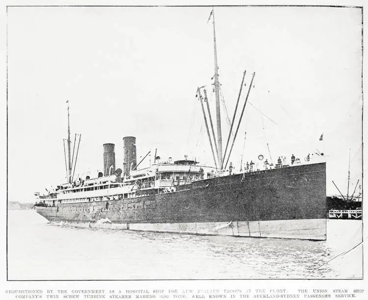 Requisitioned by the Government as a hospital ship for New Zealand troops at the front: the Maheno