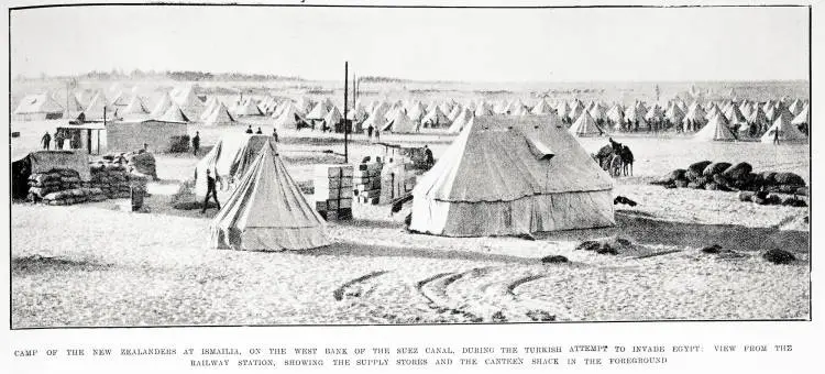 Camp of the New Zealanders at Ismailia, on the west bank of the Suez Canal, during the Turkish attempt to invade Egypt