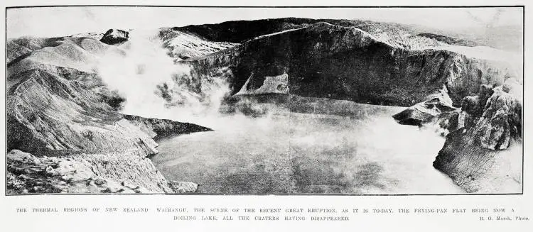 Waimangu, the scene of the recent great eruption, as it is today, the frying pan flat being now a boiling lake, all the craters having disappeared