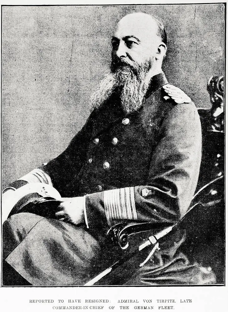 Reported to have resigned: Admiral von Tirpitz, late Commander-in-Chief of the German fleet
