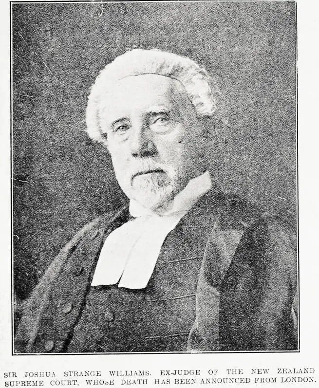 Sir Joshua Strange Williams, ex-judge of the New Zealand Supreme Court, whose death has been announced from London
