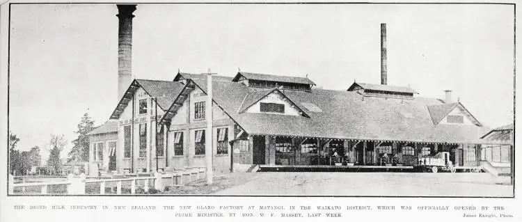 The dried milk industry in New Zealand: the new Glaxo factory at Matangi, in the Waikato district, which was officially opened by the Prime Minister Rt Hon W F Massey, last week