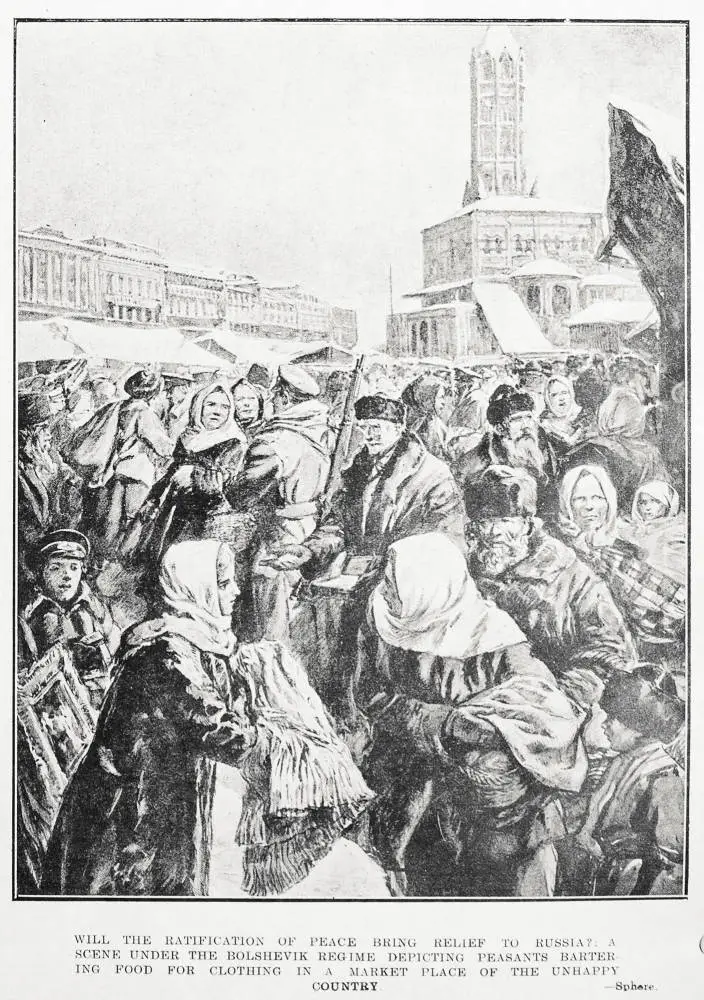 Will the ratification of peace bring relief to Russia? A scene under the Bolshevik regime depicting peasants bartering food for clothing in a market place of the unhappy country
