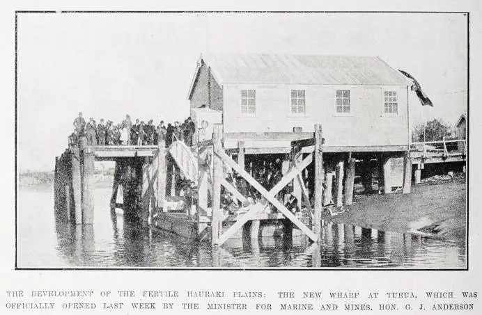 The development of the fertile Hauraki Plains: the new wharf at Turua, which was officially opened last week by the Minister for Marine and Mines, Hon. G. J. Anderson