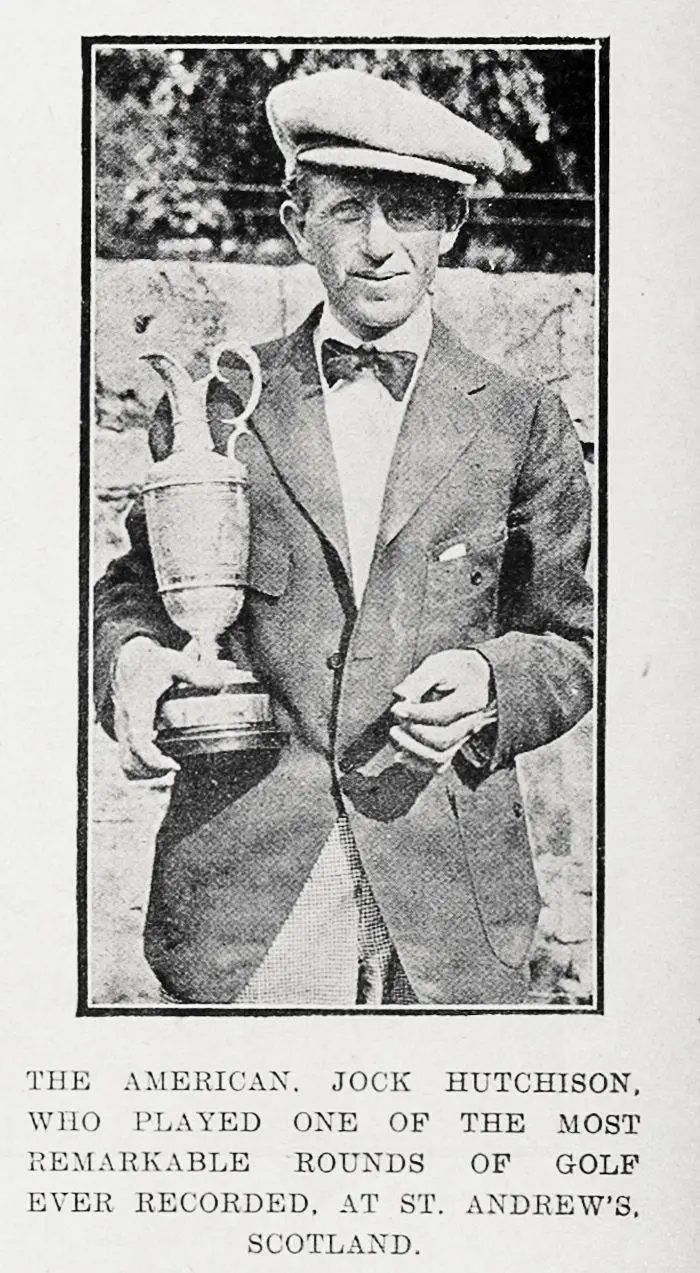 The American, Jock Hutchison, who played one of the most remarkable rounds of golf ever recorded, at St. Andrew's Scotland
