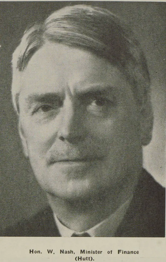 Hon. W. Nash, Minister of Finance, Hutt