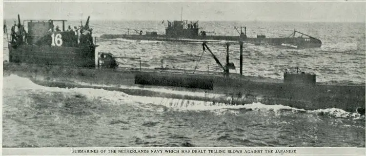 Submarines of the Netherlands navy which has dealt telling blows against the Japanese