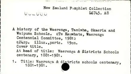 A history of the Waerenga, Taniwha, Okaeria and Waipuna Schools