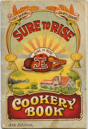 The "Sure to rise" cookery book : is especially compiled and contains useful everyday recipes, also cooking hints