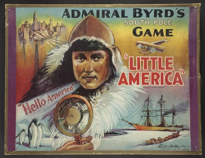 Parker Bros Inc :Admiral Byrd's South Pole game "Little America". Reg. U.S. Patent Office. Parker Bros Inc, Salem, Mass., New York, London. [Board game. 1930-1934]