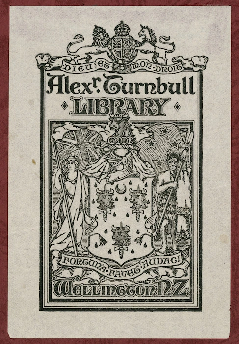 [New Zealand Government Printer] :Alexander Turnbull Library, Wellington, N.Z. ; Dieu et mon droit ; fortuna favet audaci. [ ca 1920]