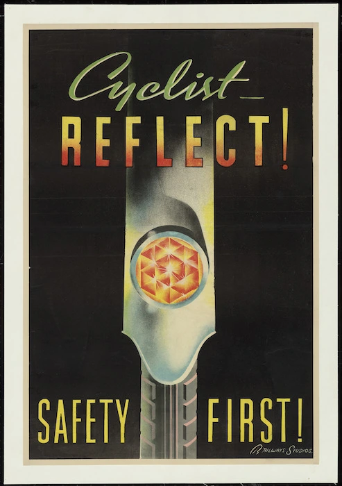 New Zealand Railways. Publicity Branch: Cyclist - reflect! Safety first! / Railways Studios [1930s]