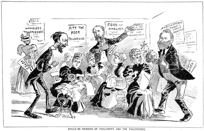 [Blomfield, William], 1866-1938 :Would-be members of Parliament and the tailoresses. N.Z. Observer and Free Lance, 27 June 1896.