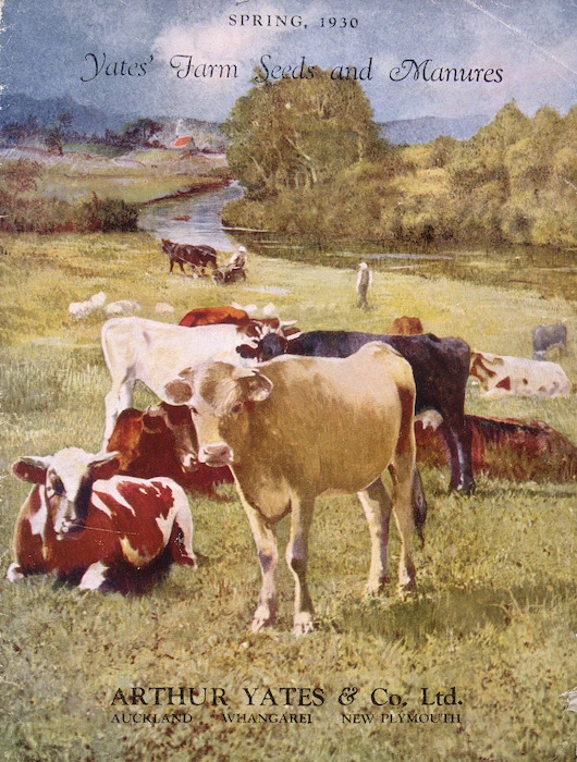 Arthur Yates & Co. Ltd, Auckland :Yates' farm seeds and manures. Spring, 1930. [Cover]. [Cows].