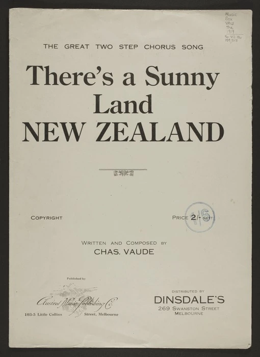 There's a sunny land New Zealand / written and composed by Chas. Vaude.