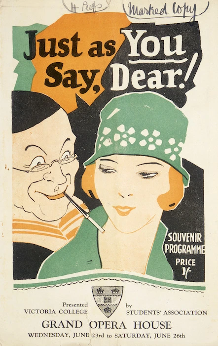 Victoria College Students' Association :Just as you say, Dear! Souvenir programme [cover]. Grand Opera House, Wednesday, June 23rd to Saturday, June 26th [1926].