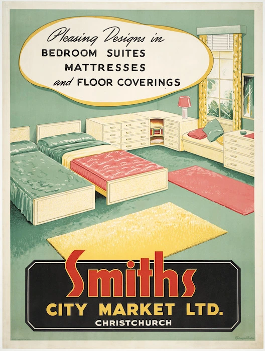 New Zealand Railways. Publicity Branch: Pleasing designs in bedroom suites, mattresses and floor coverings / Railways Studios. Smiths City Market Ltd., Christchurch. Ch.Ch. Press Co Ltd, litho. [1940-1950s?]