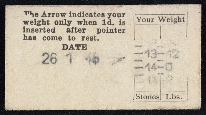 [Weighing machine card]. The arrow indicates your weight only when 1d is inserted after pointer has come to rest. Date 26.1.45 [1945]