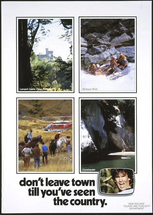 New Zealand. Tourist and Publicity Department :Don't leave town till you've seen the country. [1984].