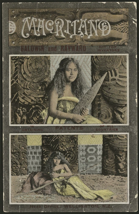 [Postcard]. Maoriland. A pretty Maori girl. "Dominion" series art postcards 137677. [Overprinted] Baldwin and Hayward, act for inventors, in obtaining patents of all countries. Head office Wellington, N.Z. [ca 1900-1914]