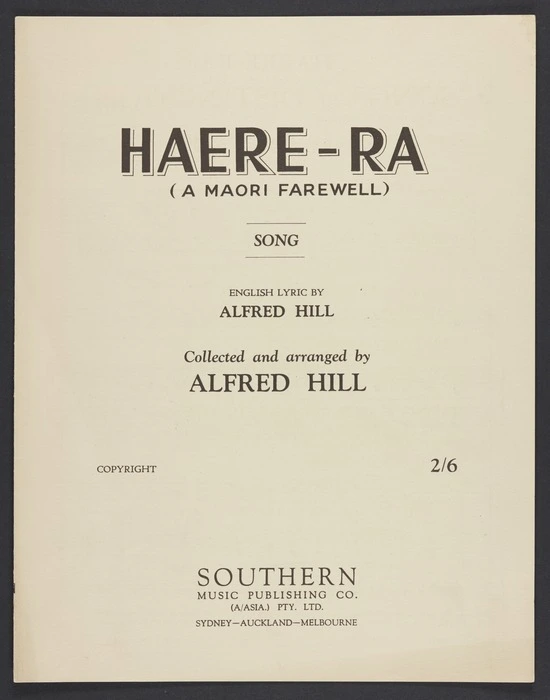Haere-ra = A Maori farewell : song / English lyric by Alfred Hill ; collected and arranged by Alfred Hill.