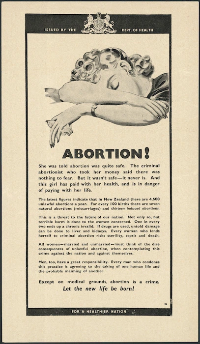 New Zealand. Department of Health :Abortion! Except on medical grounds, abortion is a crime. Let the new life be born! For a healthier nation. Issued by the Dept of Health. 4a [1944]