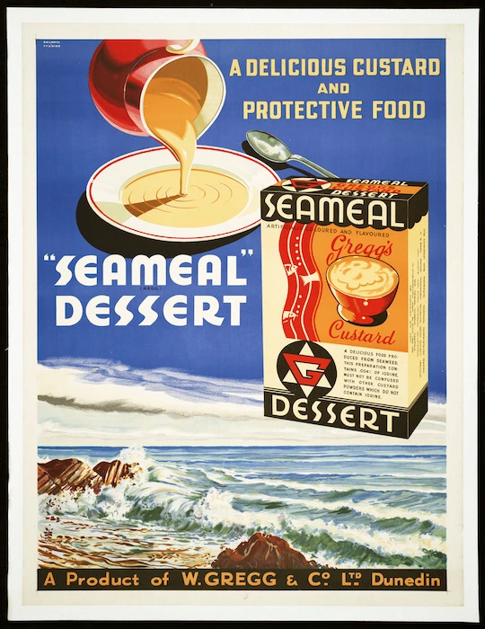 New Zealand Railways. Publicity Branch: A delicious custard and protective food. "Seameal" (Regd.) dessert; a product of W Gregg & Co. Ltd, Dunedin [ca 1940-1950s?]