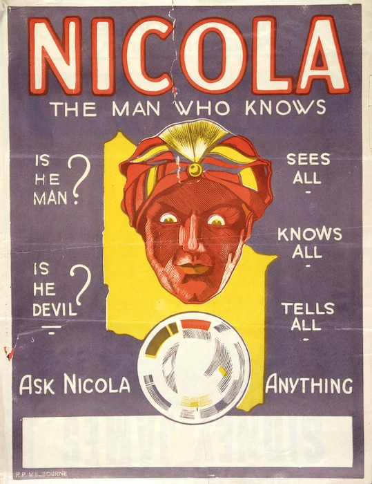 Artist unknown :Nicola the man who knows. Is he man? Is he devil? Sees all. Tells all. Knows all. Ask Nicola anything. / R.P. Melbourne [1938].