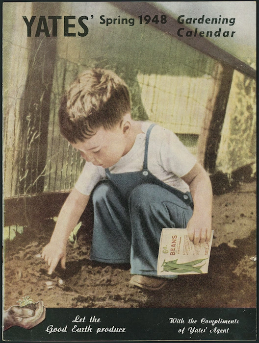 Arthur Yates & Co. Ltd, Auckland :Yates spring gardening calendar 1948. Let the good earth produce [Front cover].
