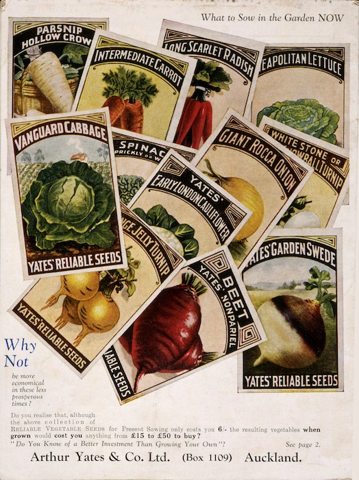 Arthur Yates & Co. Ltd, Auckland :What to sow in the garden now. Yates Reliable Seeds. [1932].