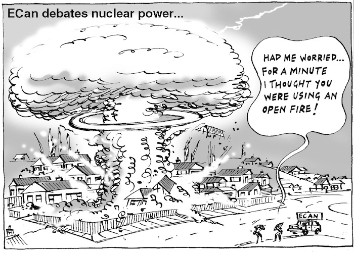 ECan debates nuclear power... "Had me worried... For a minute I thought you were using an open fire!" 2 September, 2004