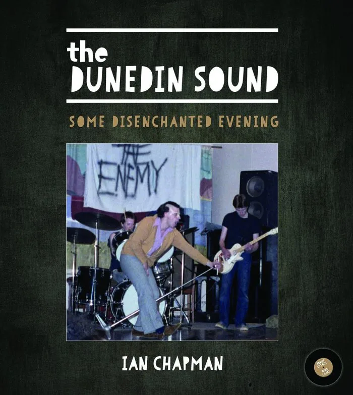 Feature - The Dunedin Sound – Some Disenchanted Evening