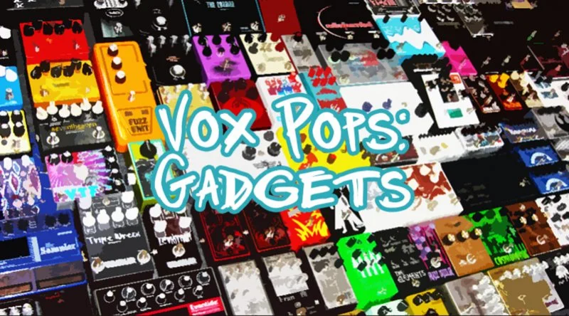 Feature - Vox Pops: Music Gadgets We Love