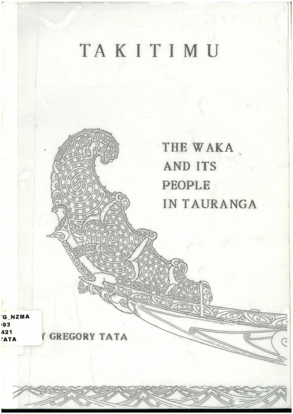 Tākitimu: The waka and its people in Tauranga